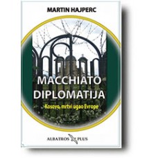 "Machiato diplomatija" - Martin Hajperc
