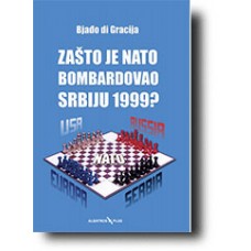 Zašto je NATO bombardovao Srbiju? - Bjađo di Gracija